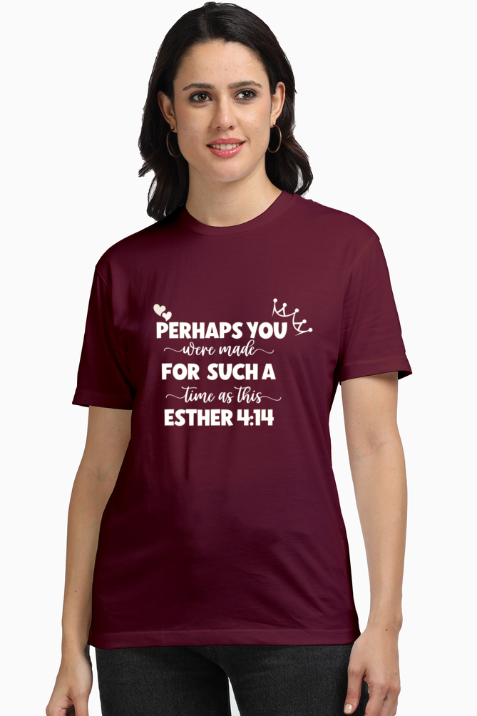 Perhaps you were made for such a time as this - Christian Faith Inspirational Round neck, short-Sleeve Women's Tee
