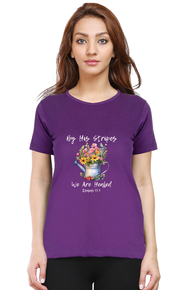 By His stripes we are healed - Christian Faith Inspirational Women Round Neck, Short-Sleeve Tee