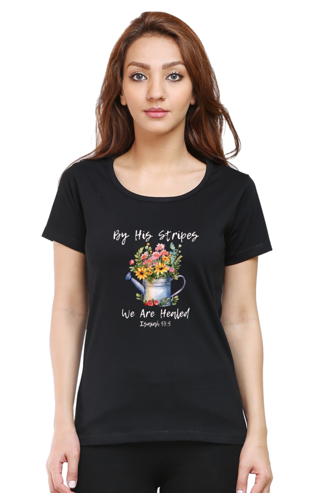 By His stripes we are healed - Christian Faith Inspirational Women Round Neck, Short-Sleeve Tee