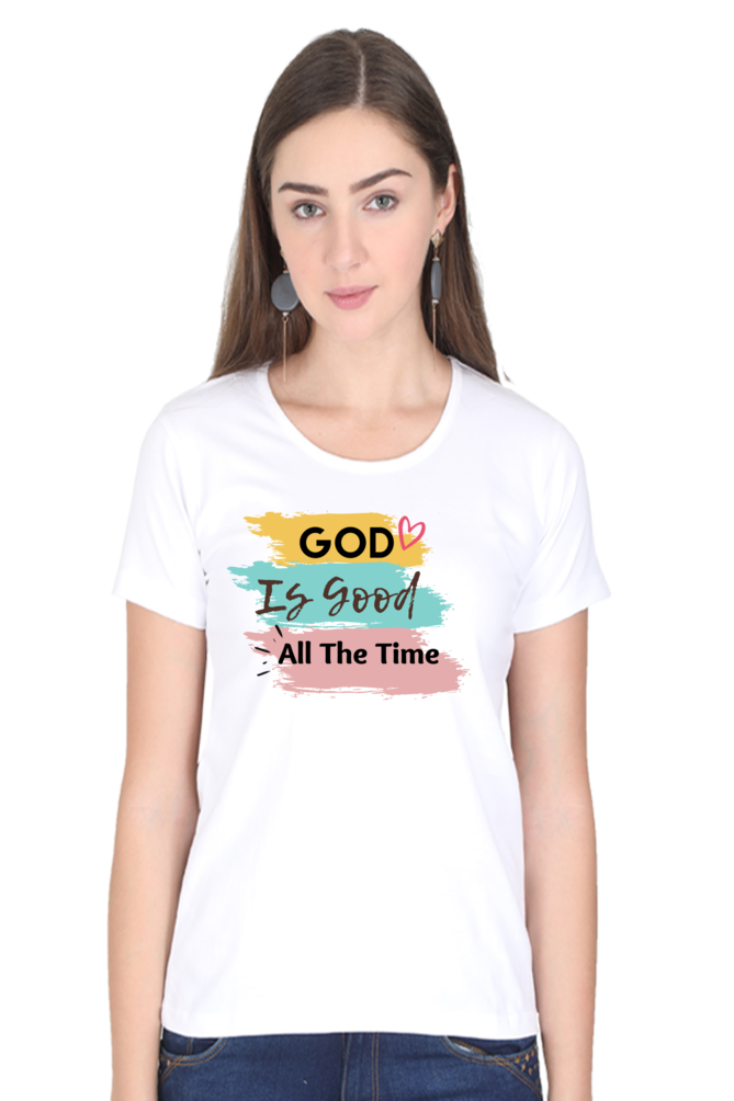 God Is Good All The Time - Christian Faith Inspirational Women Round Neck, Short-Sleeve Tee