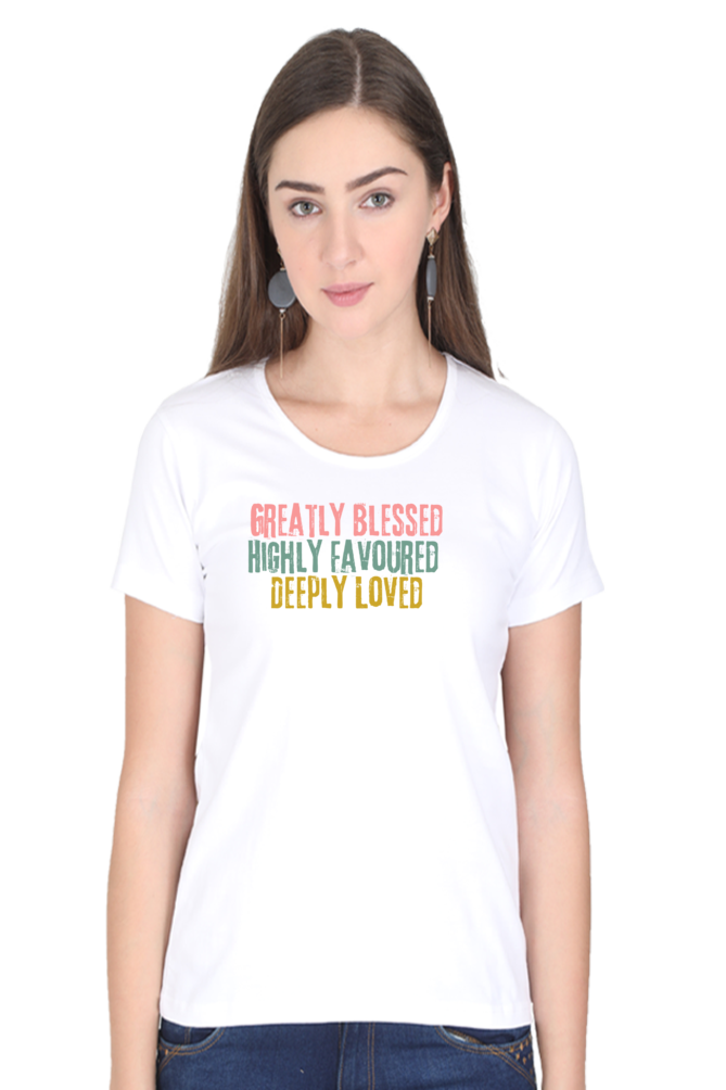 Greatly Blessed, Highly Favored, Deeply Loved: Round neck, short-sleeve tee