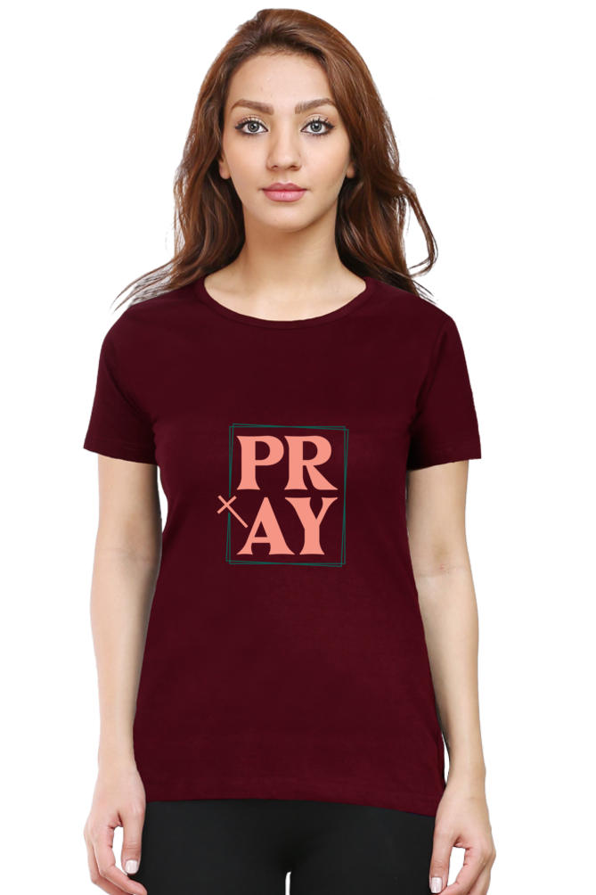 Pray - Christian Faith Inspirational Women Round Neck, Short-Sleeve Tshirt