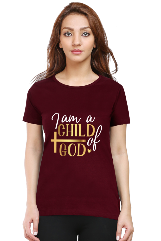 I am A Child Of God - Christian Faith Inspirational Women Round Neck, Short-Sleeve Tee