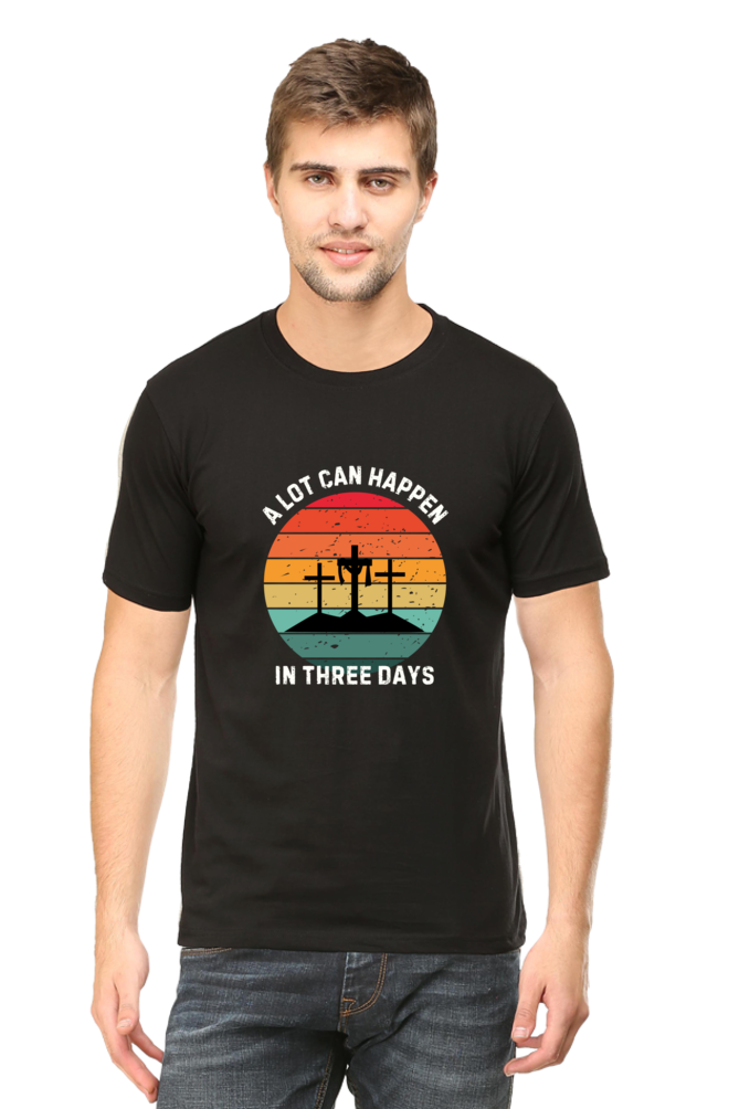 A lot can happen in three days : Christian Faith Inspirational Men Round Neck, Short-Sleeve Tee