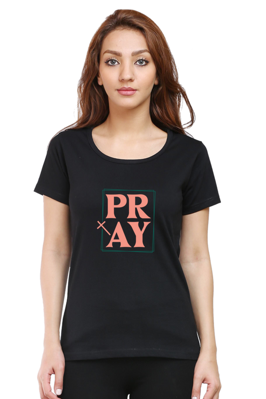 Pray - Christian Faith Inspirational Women Round Neck, Short-Sleeve Tshirt