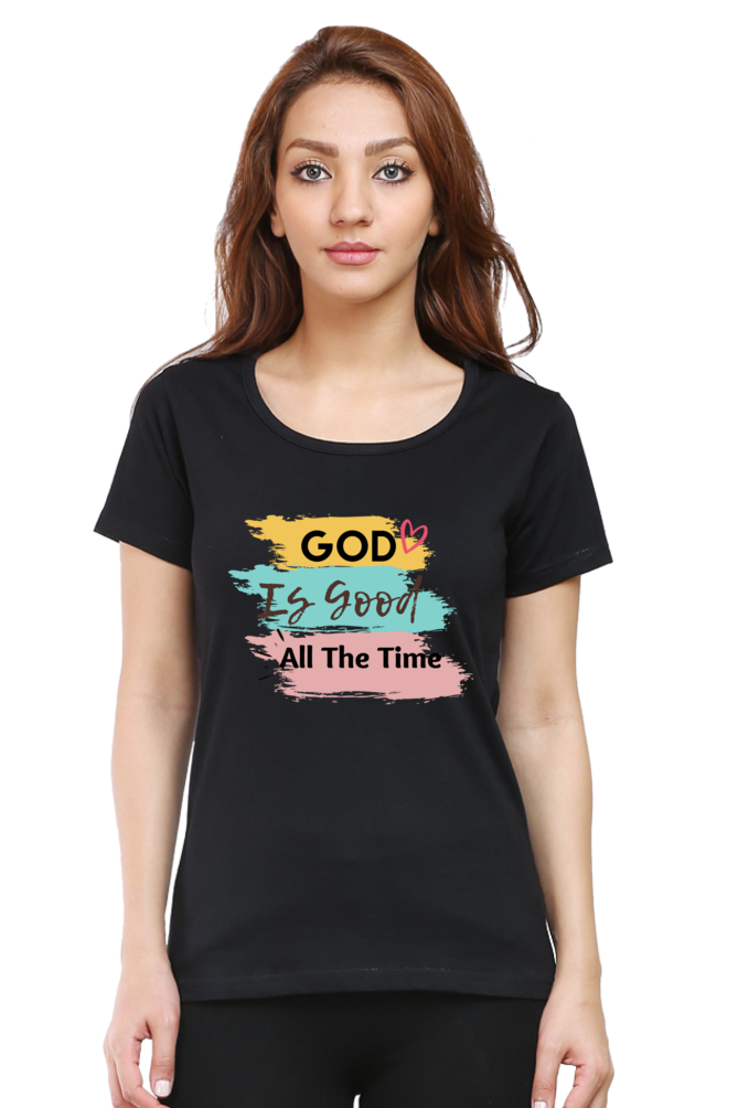 God Is Good All The Time - Christian Faith Inspirational Women Round Neck, Short-Sleeve Tee