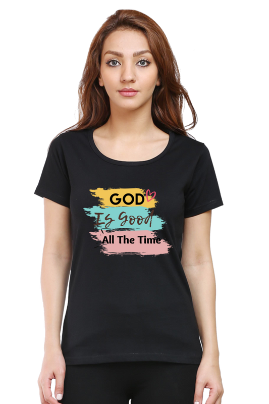 God Is Good All The Time - Christian Faith Inspirational Women Round Neck, Short-Sleeve Tee