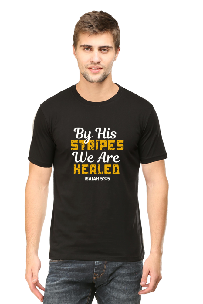 By His Stripes, You Are Healed : Christian Faith Inspirational Men Round Neck, Short-Sleeve Tee