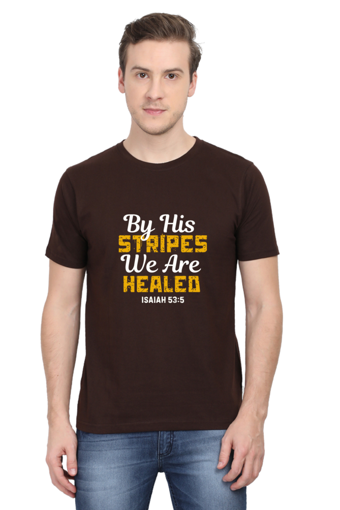 By His Stripes, You Are Healed : Christian Faith Inspirational Men Round Neck, Short-Sleeve Tee