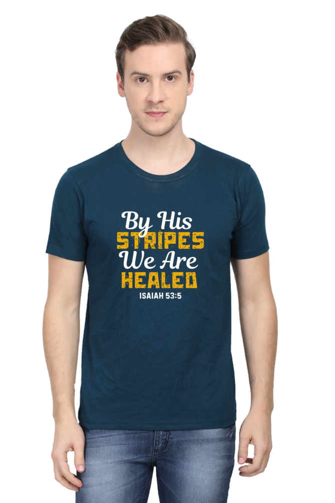 By His Stripes, You Are Healed : Christian Faith Inspirational Men Round Neck, Short-Sleeve Tee