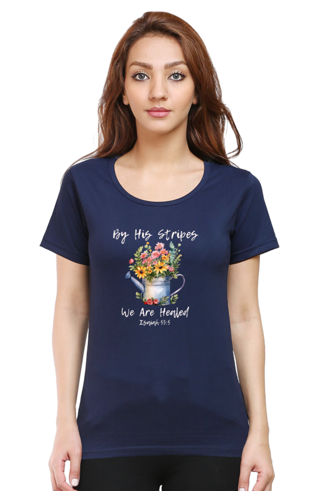 By His stripes we are healed - Christian Faith Inspirational Women Round Neck, Short-Sleeve Tee