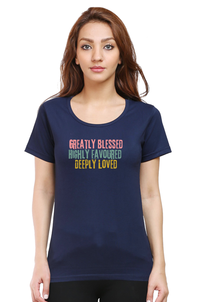 Greatly Blessed, Highly Favored, Deeply Loved: Round neck, short-sleeve tee