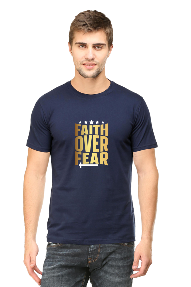 Faith Over Fear : Christian Faith Inspirational Men Round Neck, Short-Sleeve Tee