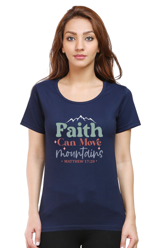 Faith Can Move Mountains - Christian Faith Inspirational Women Round Neck, Short-Sleeve Tee