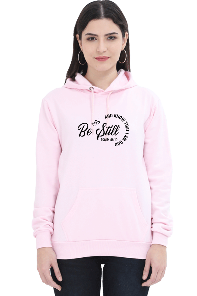 Be Stilll And Know That I Am God - Unisex Christian Faith Women Hoodie