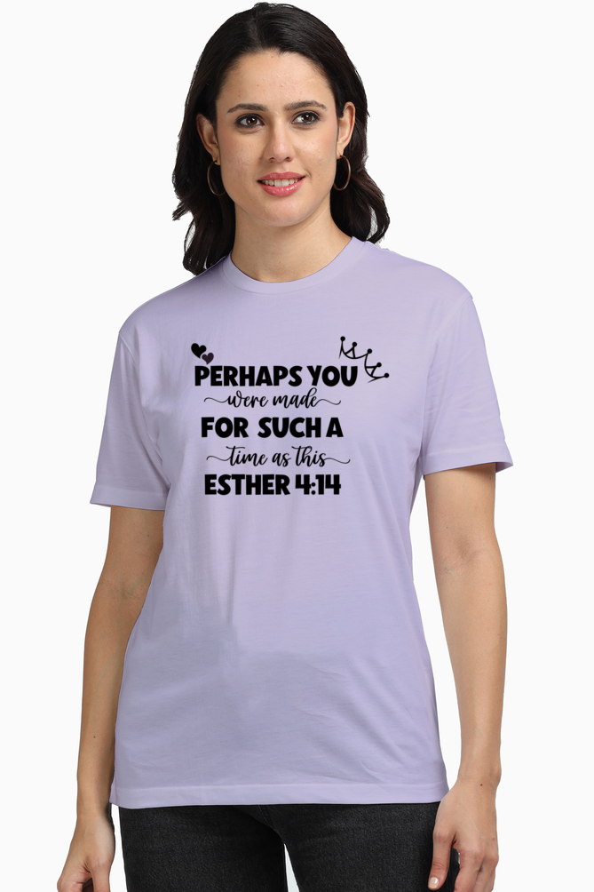 Perhaps you were made for such a time as this- Christian Faith Inspirational Round neck, short-Sleeve Women's Tee