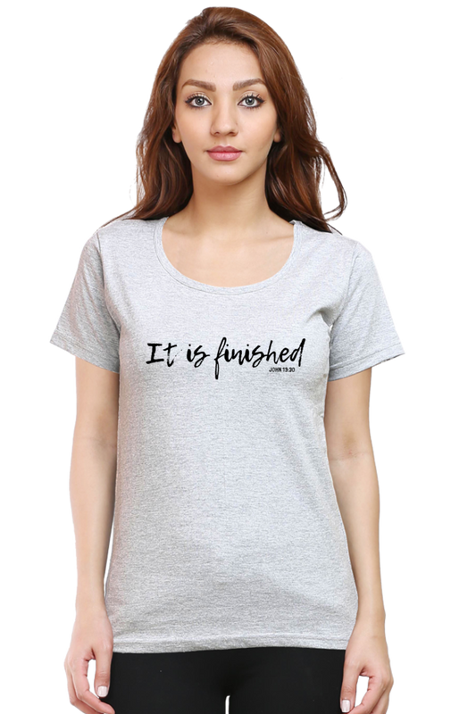 It is finished - Christian Faith Inspirational Women Round Neck, Short-Sleeve TShirt