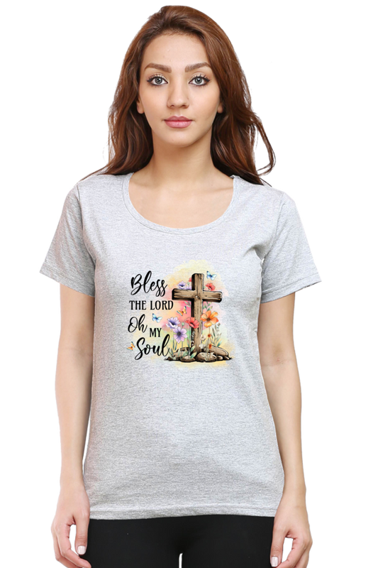 Bless The Lord Oh My Soul - Christian Faith Inspirational Women Round Neck, Short-Sleeve Tee