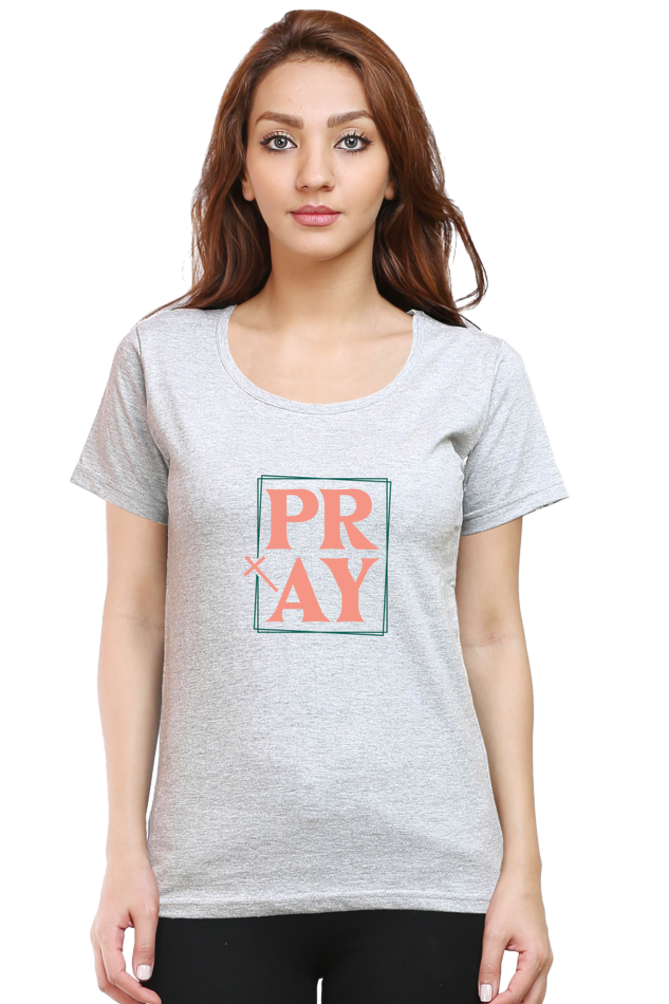 Pray - Christian Faith Inspirational Women Round Neck, Short-Sleeve Tshirt